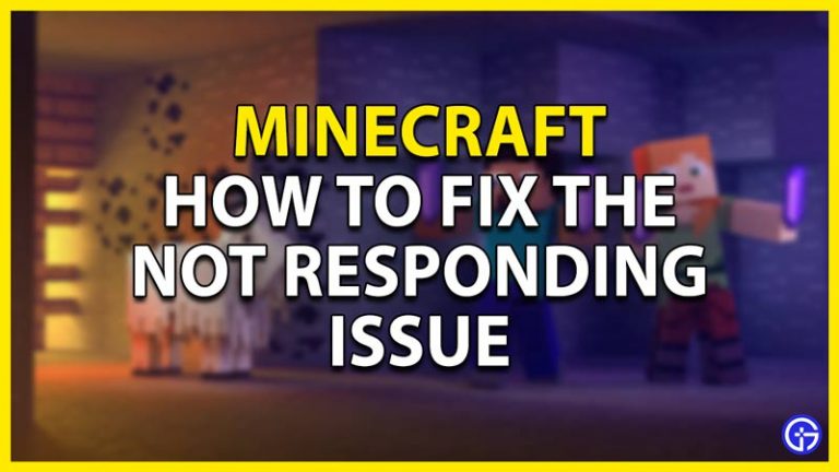 Minecraft Not Responding Issue Fix (2023) - Gamer Tweak