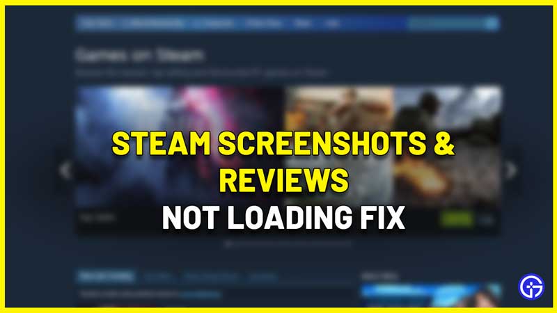 steam screenshots reviews not loading fix