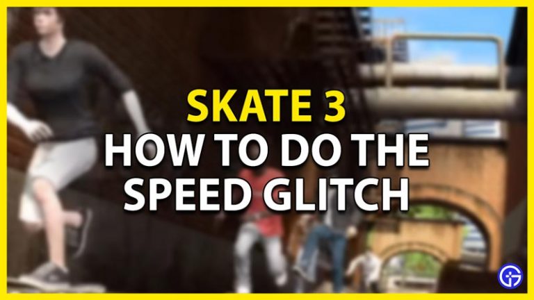 How To Speed Glitch In Skate 3 Speed Glitch Skate 3 - How To Do It & What Are Its Types? - Gamer Tweak