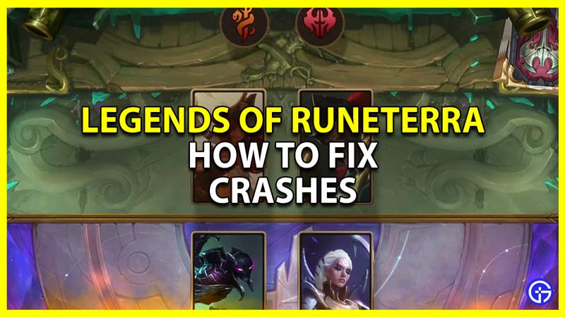 how to fix lor keeps crashing