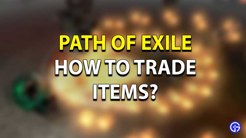 Path of Exile Trading Guide