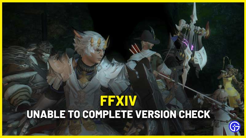 FFXIV Unable To Complete Version Check Fix