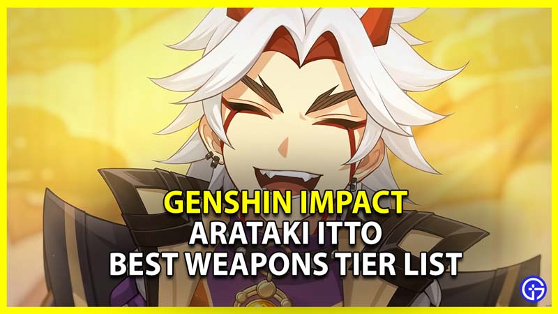 arataki itto best weapons tier list genshin impact