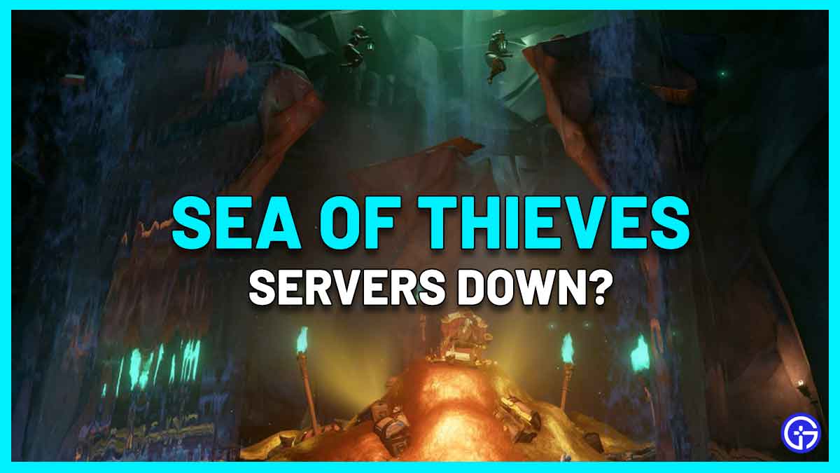 Sea Of Thieves Server Status - Servers Down For Maintenance?