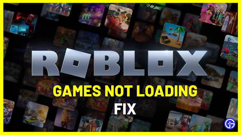 How To Fix Roblox Not Loading Games