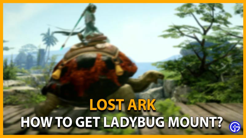 lost ark how to get ladybug mount