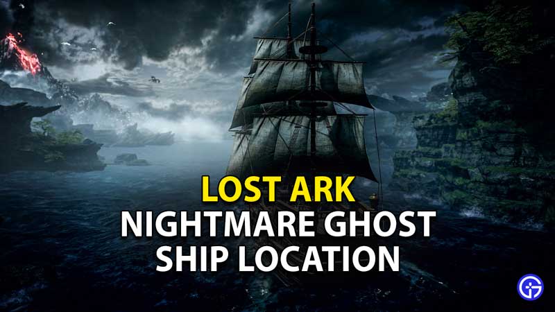 lost-ark-nightmare-ghost-ship-location