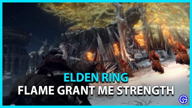 Where To Find Flame Grant Me Strength In Elden Ring (Location)