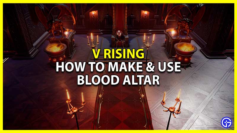 v rising how to create and use a blood altar