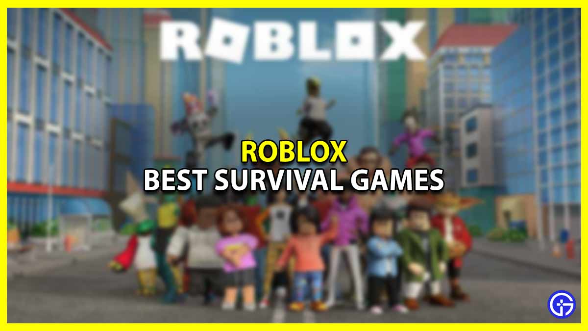 Top 5 Best Survival Games to Play on Roblox