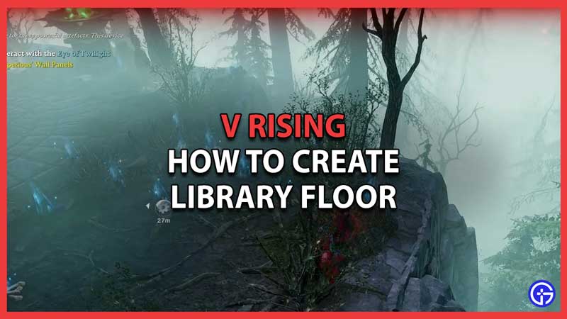 Create Library Floor V Rising