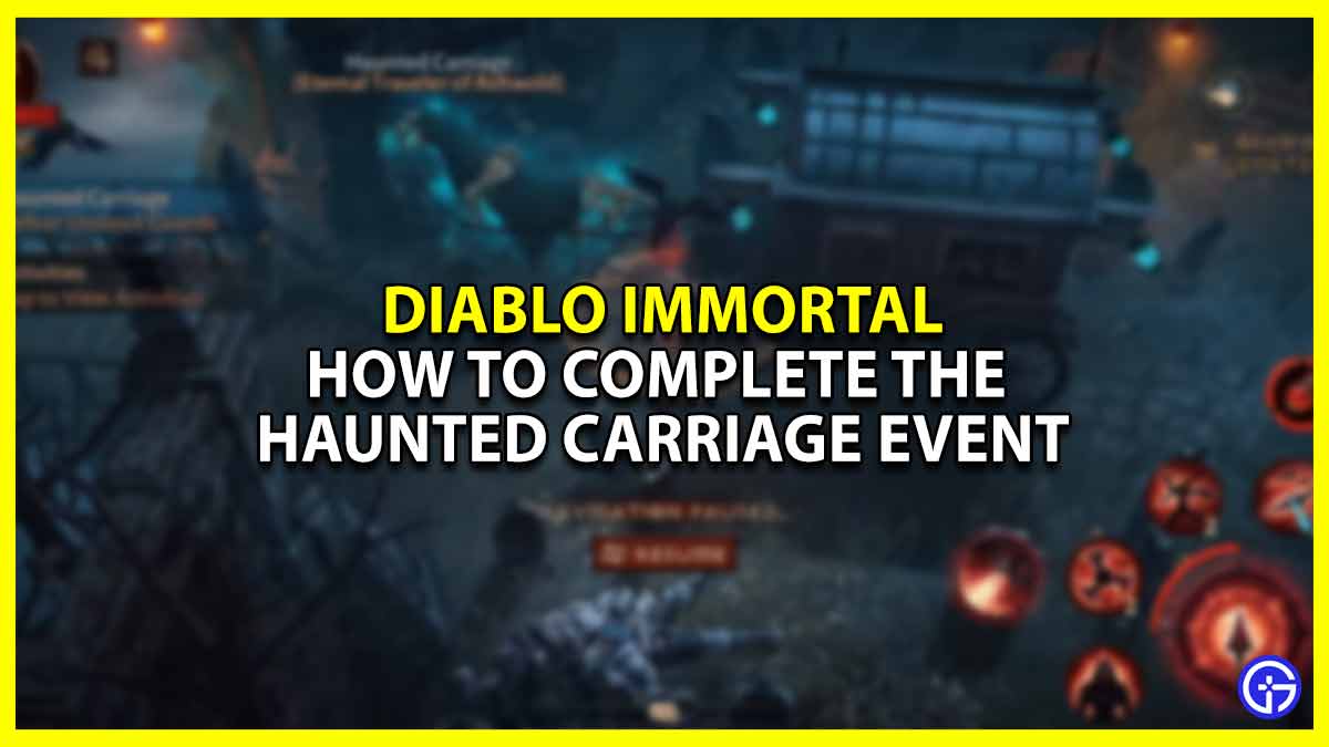 How To Complete The Haunted Carriage Event In Diablo Immortal