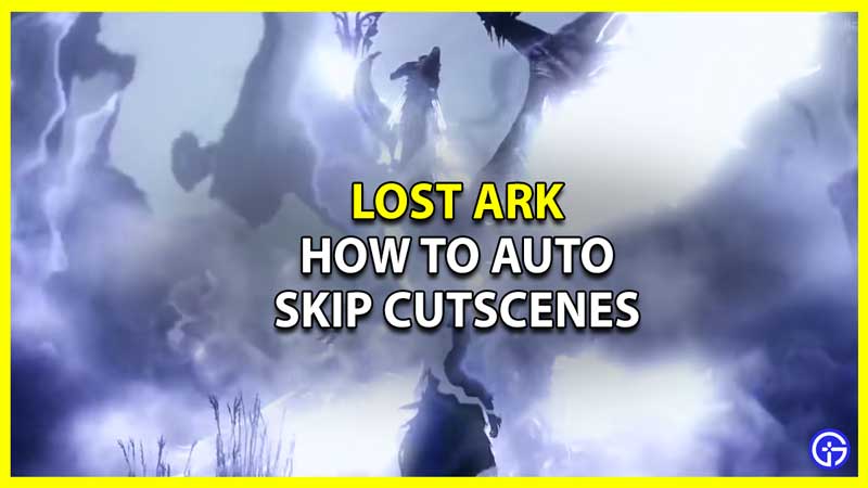 How to Auto Skip Cutscenes in Lost Ark