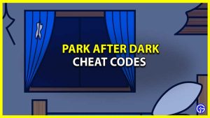 Park After Dark Cheat Codes (2025)