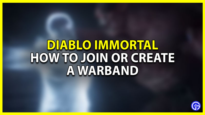 diablo immortal warband guide