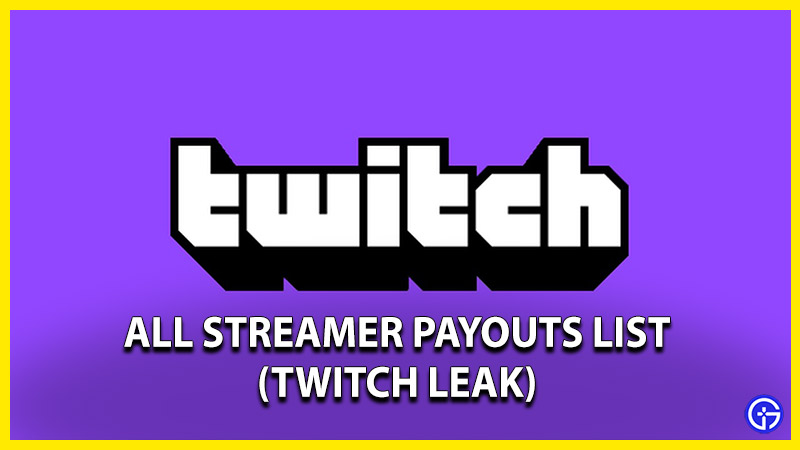 all twitch streamers payout leak