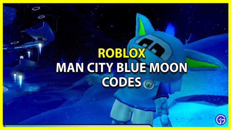 Man City Blue Moon Codes Roblox (September 2023) - Gamer Tweak