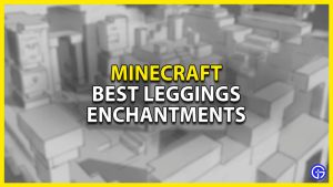 Best Leggings Enchantments In Minecraft - Gamer Tweak
