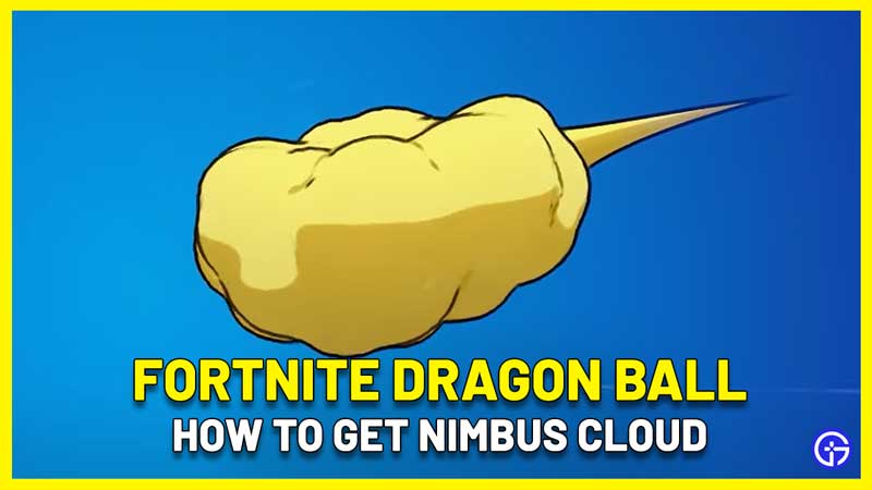 How To Fly Using Nimbus Cloud In Fortnite Dragon Ball
