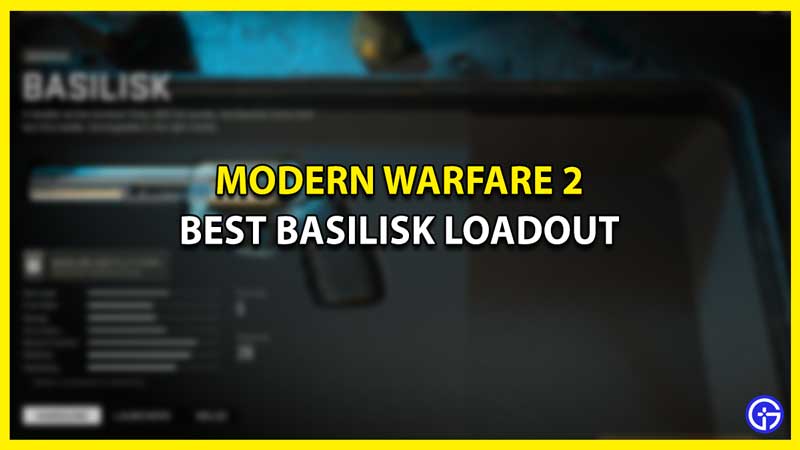 Best Basilisk Loadout in MW2