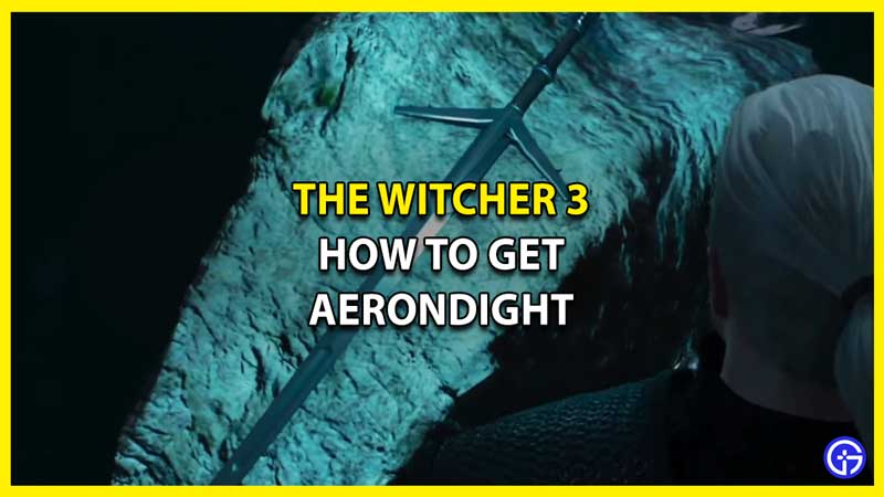 How to Acquire Aerondight in The Witcher 3