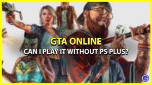 Can I Play GTA Online Without PS Plus Explained Gamer Tweak How Can I Play GTA Online Without PS Plus 300x169 