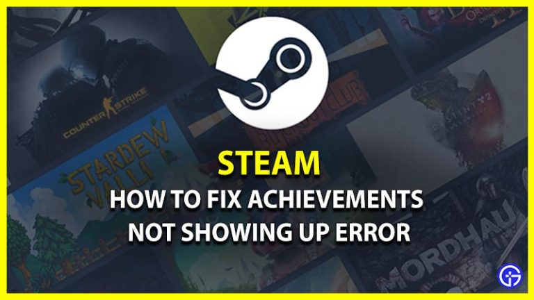 Fix Steam Achievements Not Showing Up Or Unlocking (2023)
