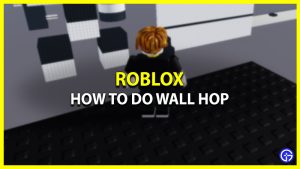 How To Do Wall Hop In Roblox Gamer Tweak How To Use Wall Hop Glitch In Roblox Controls 300x169 