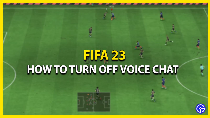 how to turn off voice chat fifa 23
