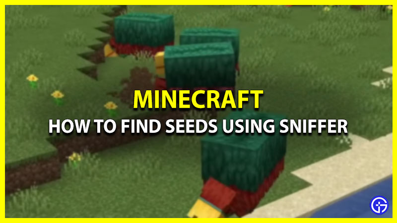 How To Find Seeds Using Sniffer In Minecraft