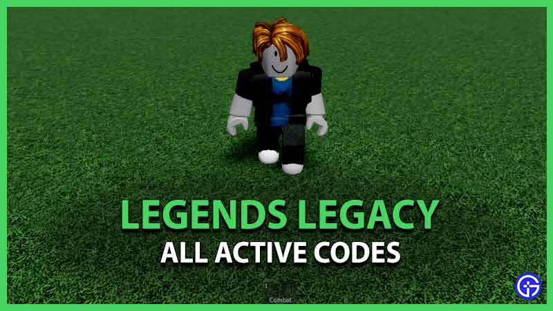 Legends Legacy Codes