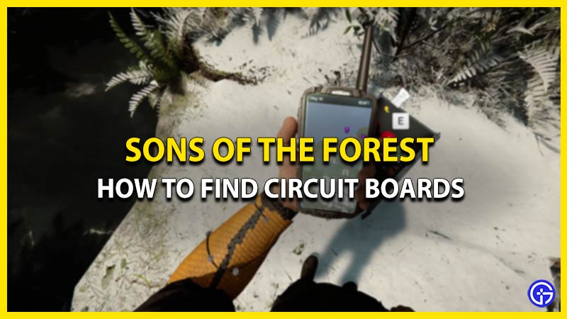 how to find circuit board sons of the forest