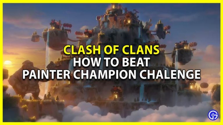 Clash Of Clans: How To Beat Painter Champion Challenge