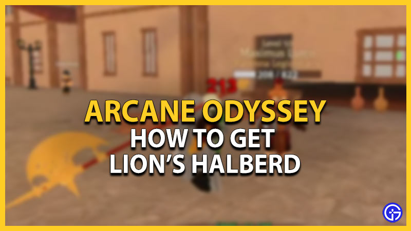 arcane odyssey get lion's halberd