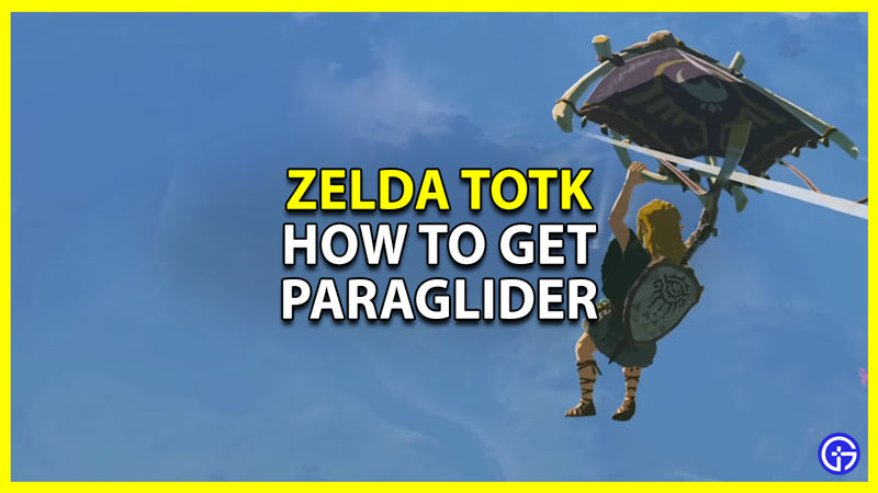 Legend of Zelda Tears of the Kingdom Unlock Paraglider