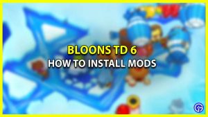 BTD6 Mods - How To Install Them (2023)