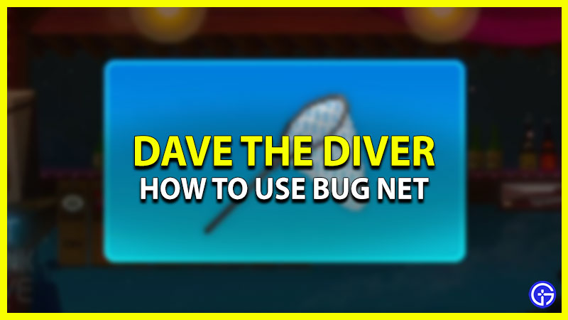 how to use the bug net in dave the diver