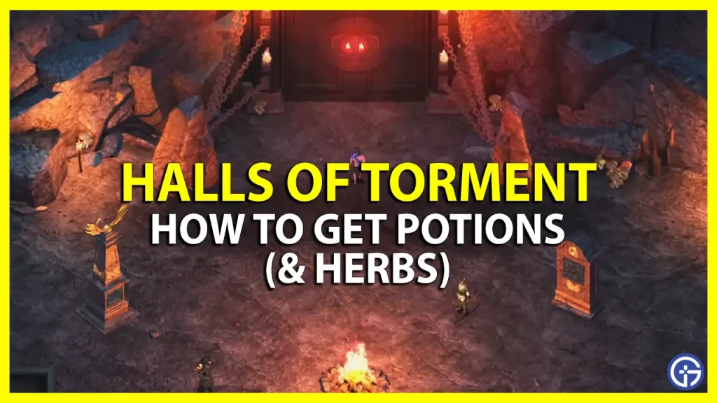 halls of torment get potions herbs ingredients
