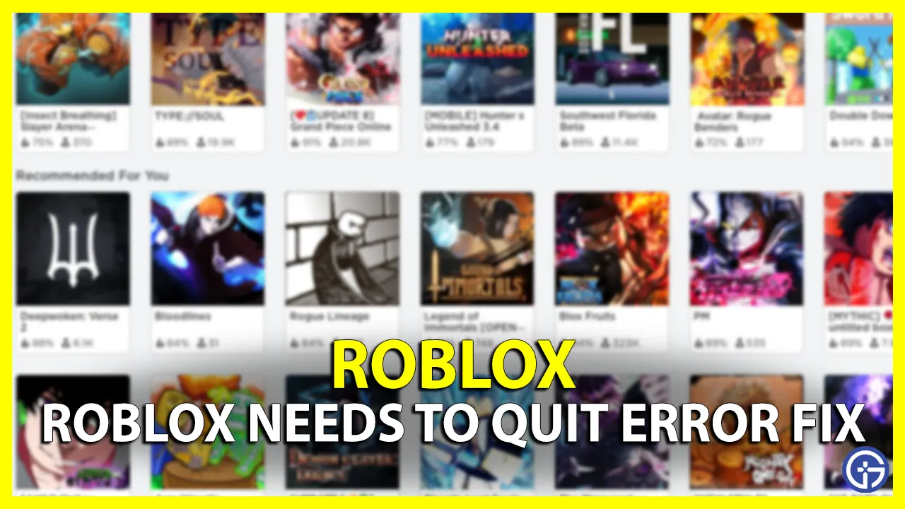 How To Fix “Roblox Needs To Quit” Error On Windows PC