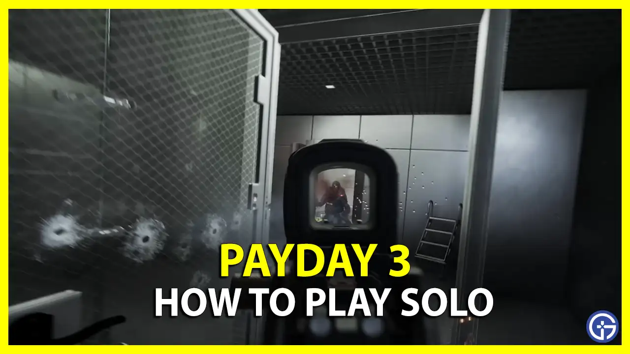 how-to-play-payday-3-solo-easy-guide