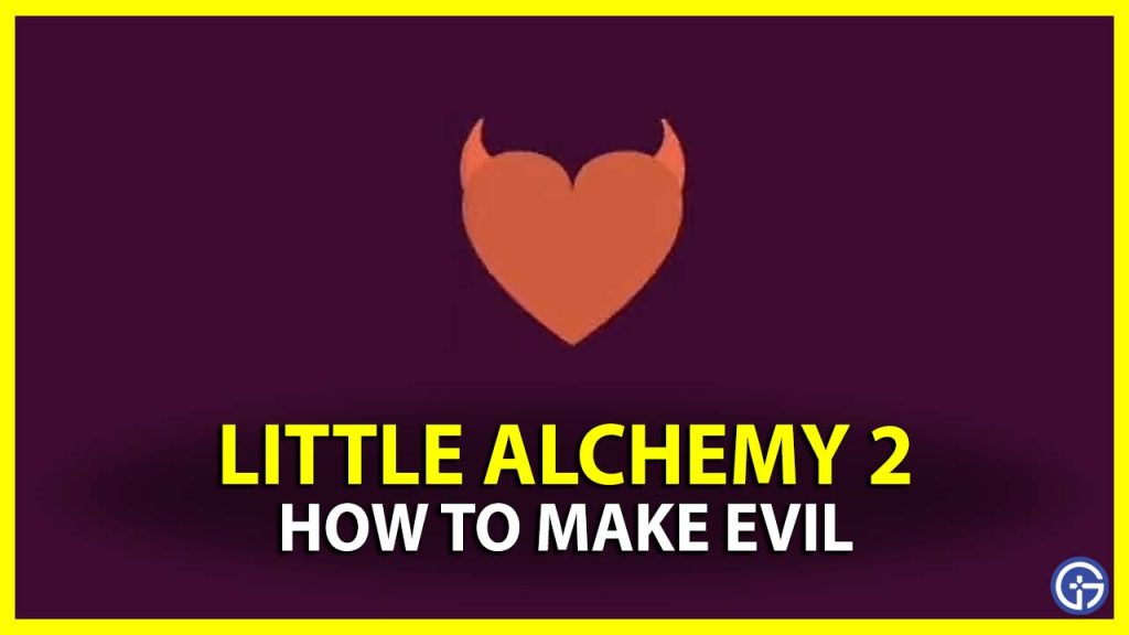 little alchemy how to make evil
