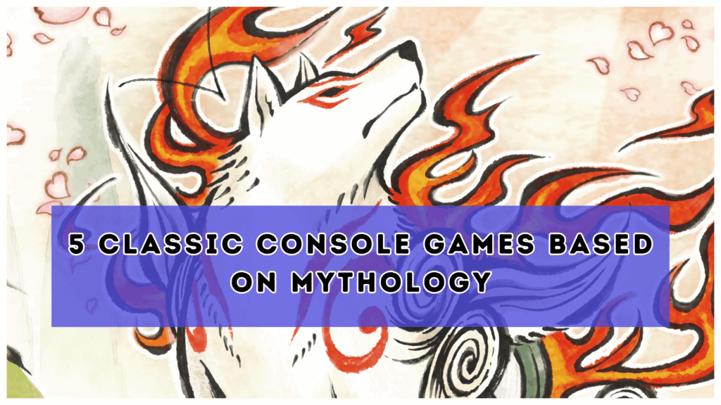 5 Classic Console Games Based on Mythology