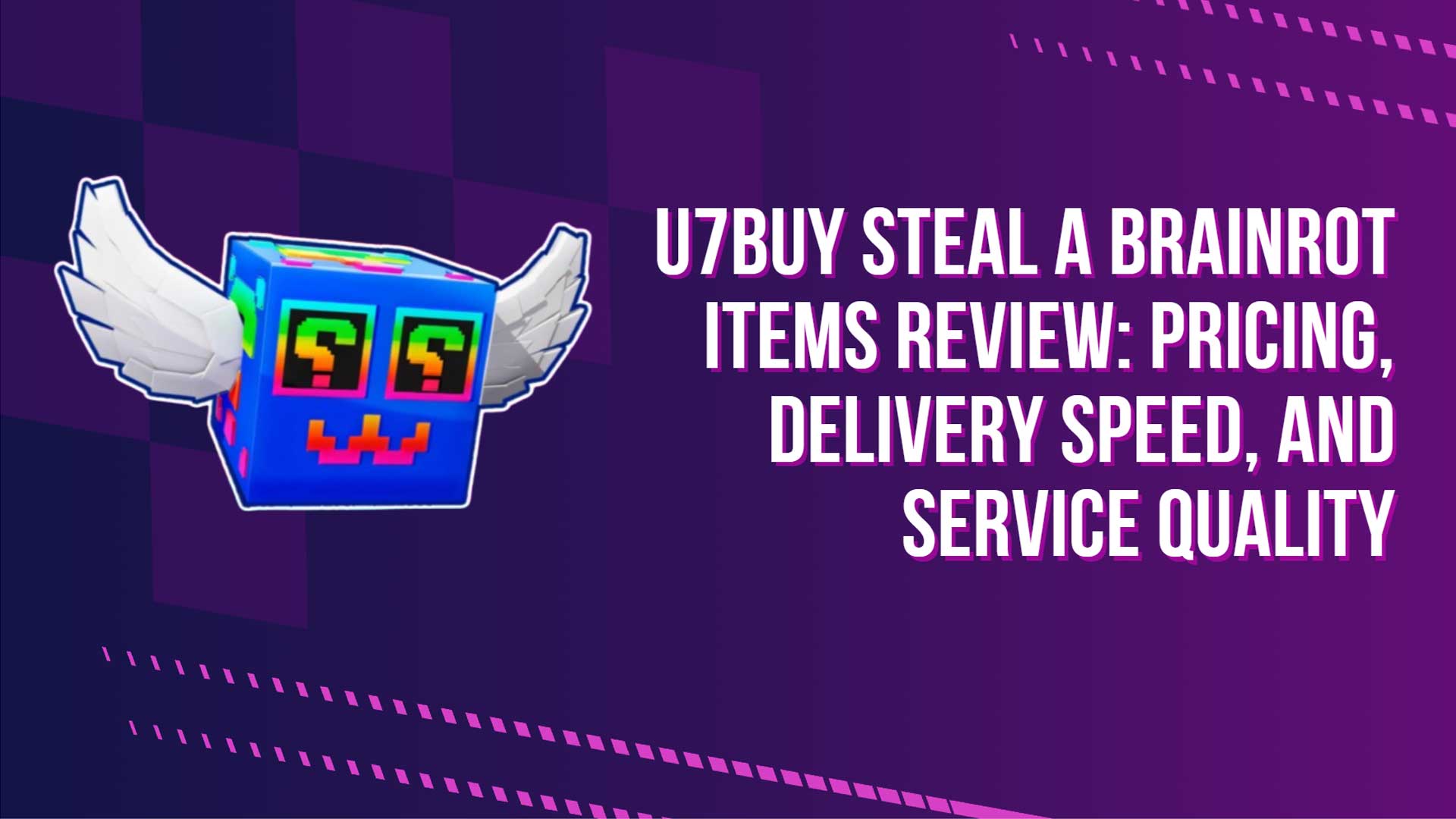 U7BUY Steal a Brainrot Items Review: Pricing, Delivery Speed, and Service Quality